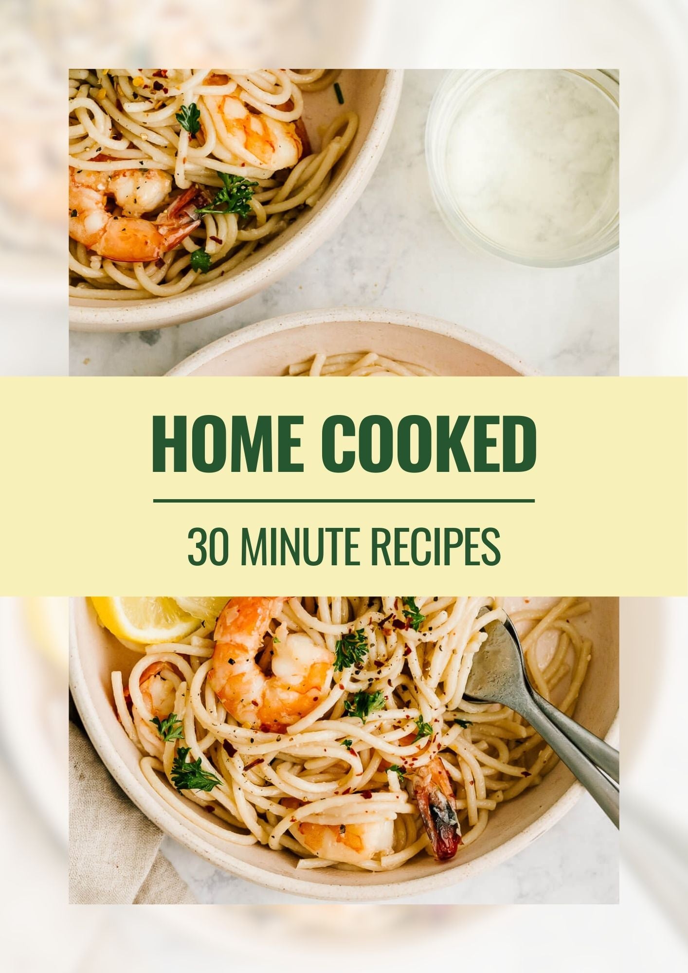 E-Cookbook 30 Homecooked Recipes Under 30 Minutes (E-Book)